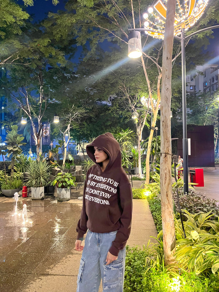 BROWN “STOP TRYING TO BE LIKED” HOODIE